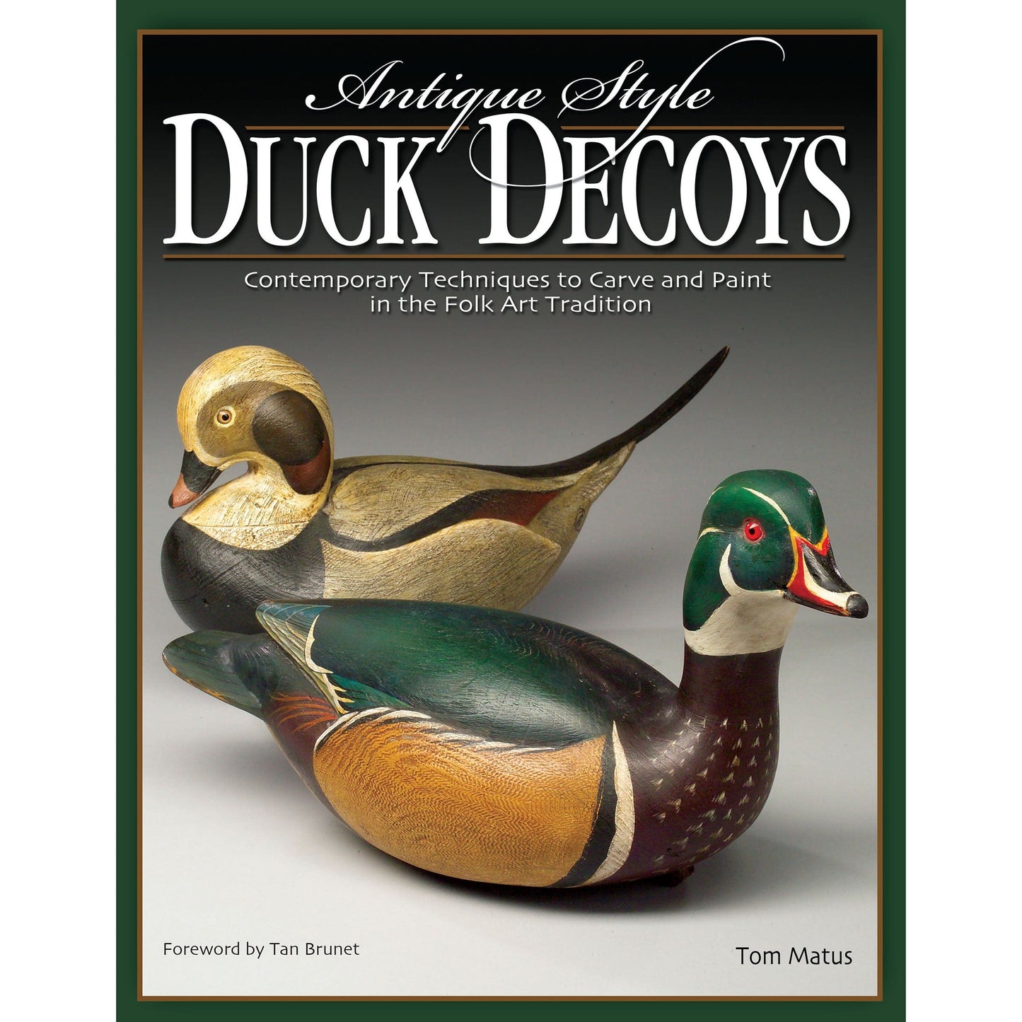 Antique-Style Duck Decoys: Contemporary Techniques to Carve and Paint in the Folk Art Tradition alt 0