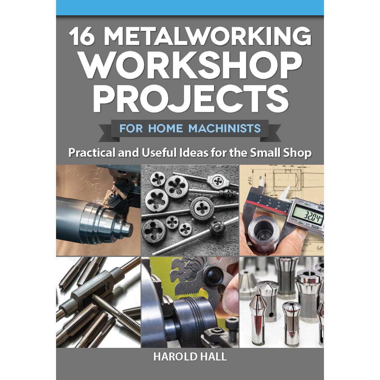 16 Metalworking Workshop Projects for Home Machinists alt 0