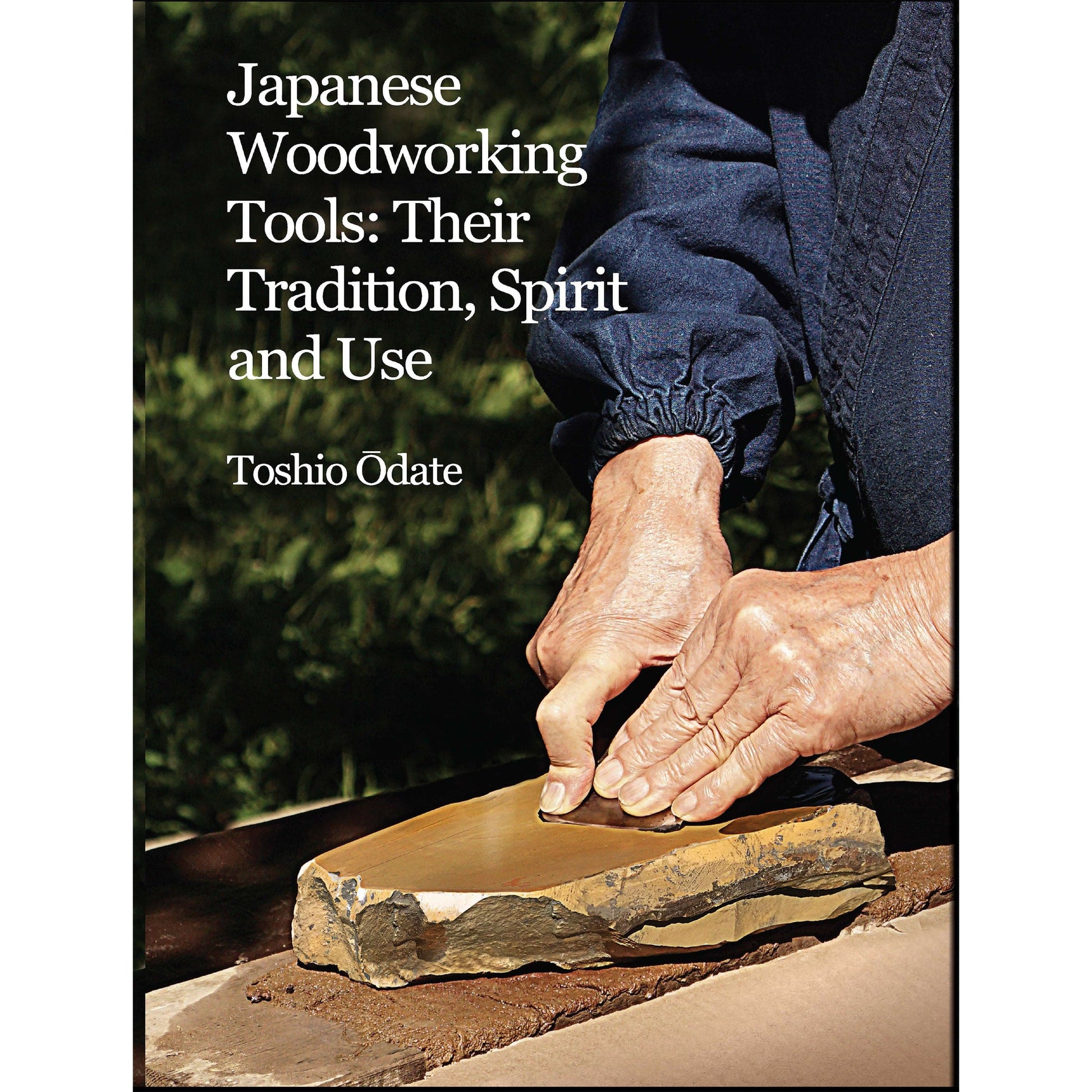 Japanese Woodworking Tools SPECIAL LIMITED EDITION: Their Tradition, Spirit, and Use alt 0