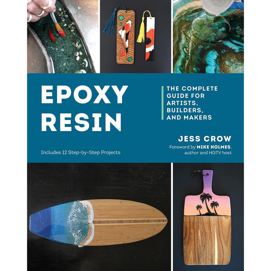 Epoxy Resin, The Complete Guide for Artists, Builders, and Makers by Jess Crow alt 0