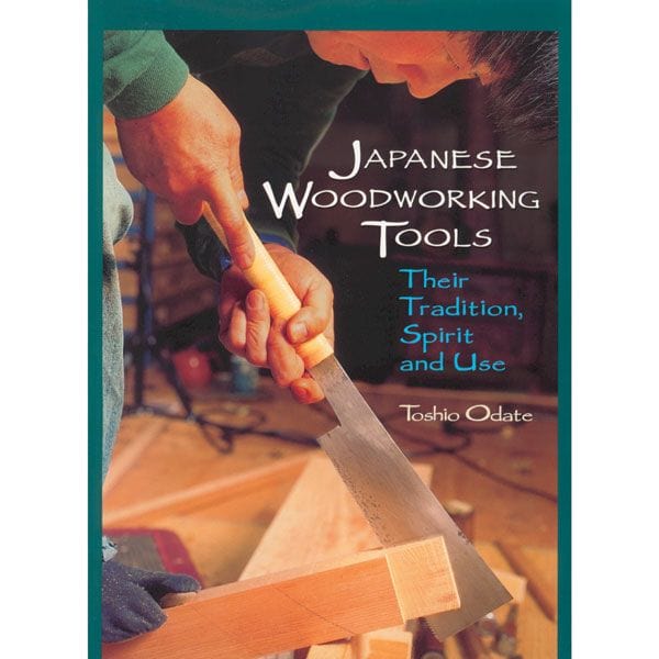 Japanese Woodworking Tools: Their Tradition, Spirit, and Use alt 0