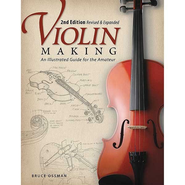 Violin Making: An Illustrated Guide for the Amateur, Second Edition Revised and Expanded alt 0